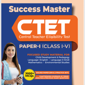 Success Master CTET Paper-I (Class 1–5) | Latest 2020 Edition by Arihant Experts | Comprehensive Guide for CTET & State TET Exams